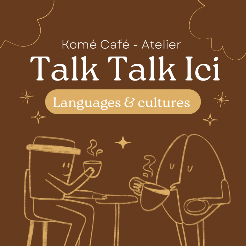 Talk Talk Ici – Rencontres linguistiques & culturelles